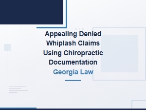 How Chiropractic Docs Win Denied Whiplash Claims in Georgia