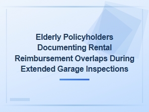 Elderly Policyholders Documenting Rental Reimbursement Overlaps During Extended Garage Inspections