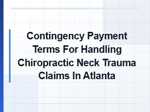 Atlanta Chiropractic Neck Trauma Claims on Contingency.
